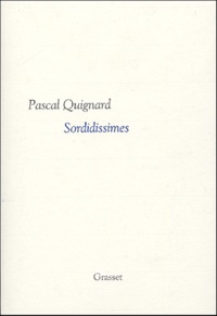 Pascal Quignard - Dernier royaume Tome 5 : Sordidissimes.