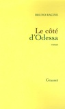 Bruno Racine - Le côté d'Odessa.