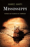 Mario Maffi - Mississippi - Voyage aux sources de l'Amérique.