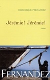 Dominique Fernandez - Jérémie! Jérémie!.