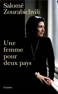 Salomé Zourabichvili - Une femme pour deux pays.