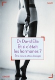 David Élia - Et si c'était les hormones?.