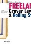 Philippe Garnier - Freelance - Grover Lewis à Rolling Stone : une vie dans les marges du journalisme ».