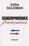 Ezra Suleiman - Schizophrénies françaises.