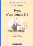 Claude Dubois et Eric Englebert - Papa n'est jamais là !.