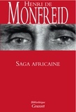 Henry de Monfreid - Saga africaine.