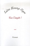 Hoang-Ngoc Liêm - Vive l'impôt !.