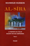 Mahmoud Hussein - Al-Sîra - Le Prophète de l'Islam raconté par ses compagnons Tome 2.