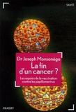 Joseph Monsonégo - La fin du cancer ? - Les espoirs de la vaccination contre les papillomavirus.