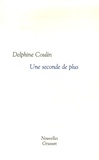 Delphine Coulin - Une seconde de plus.