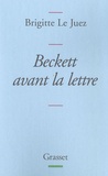 Brigitte Le Juez - Beckett avant la lettre.