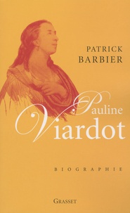 Patrick Barbier - Pauline Viardot.