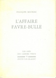 François Mauriac - L'affaire Favre-Bulle.