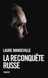 Laure Mandeville - La reconquête russe.