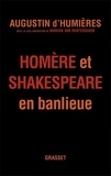 Augustin d' Humières et Marion Van Renterghem - Homère et Shakespeare en banlieue.