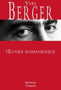 Yves Berger - oeuvre romanesque.