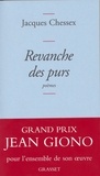 Jacques Chessex - Revanche des purs.