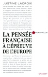 Justine Lacroix - la pensée française à l'épreuve de l'europe.