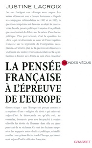 Justine Lacroix - la pensée française à l'épreuve de l'europe.