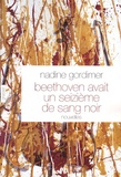 Nadine Gordimer - Beethoven avait un seizième de sang noir.