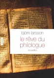 Björn Larsson - Le rêve du philologue - Nouvelles sur la joie de la découverte.