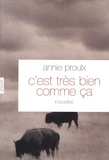 Annie Proulx - C'est très bien comme ça.