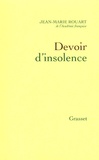 Jean-Marie Rouart - Devoir d'insolence.