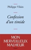 Philippe Vilain - Confession d'un timide.