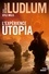 Robert Ludlum et Kyle Mills - Réseau Bouclier  : L'expérience Utopia.