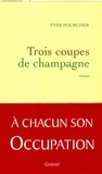 Yves Pourcher - Trois coupes de champagne.