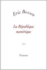 Eric Besson - La République numérique.