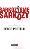 Serge Portelli - Le sarkozysme sans Sarkozy.