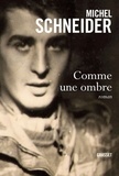 Michel Schneider - Comme une ombre.