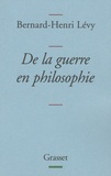Bernard-Henri Lévy - De la guerre en philosophie.