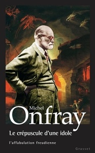 Michel Onfray - Le crépuscule d'une idole.