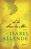 Isabel Allende - L'île sous la Mer.