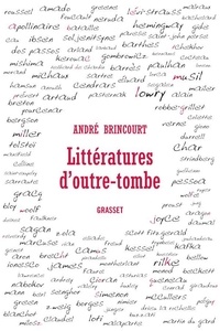 André Brincourt - Littératures d'outre-tombe.