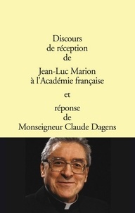 Jean-Luc Marion - Discours de réception à l'Académie française.