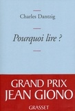 Charles Dantzig - Pourquoi lire ?.