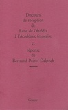 René de Obaldia - Discours de réception de René de Obaldia et réponse de Bertrand Poirot-Delpech.