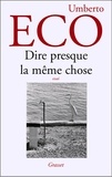 Umberto Eco - Dire presque la même chose.