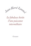 Jean-Hervé Lorenzi - Le fabuleux destin d'une puissance intermédiaire.