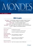 Alain Juppé et Serge Michaïlof - Mondes N° 7, Eté 2011 : Bâtir la paix.