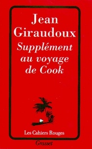 Jean Giraudoux - Supplément au voyage de Cook.