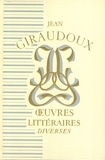 Jean Giraudoux - Oeuvres litteraires diverses.