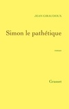 Jean Giraudoux - Simon le pathétique.