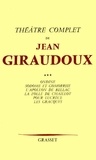 Jean Giraudoux - Théâtre complet T03.