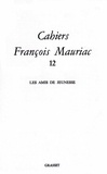 François Mauriac - Cahiers numéro 12 (1985) - Les amis de jeunesse.