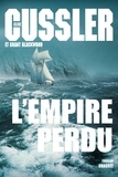 Grant Blackwood et Clive Cussler - L'empire perdu.