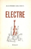 Jean-Pierre Giraudoux - Electre.